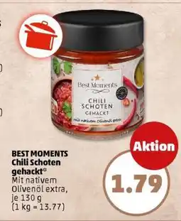 PENNY BEST MOMENTS Chili Schoten gehackt Angebot