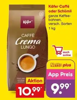 Netto Marken-Discount Käfer Caffé oder Schümli Angebot