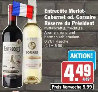 AEZ Entrecôte Merlot Cabernet od. Corsaire Réserve du Président Angebot