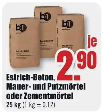 B1 Discount Baumarkt b1 Estrich-Beton, Mauer- und Putzmörtel oder Zementmörtel Angebot