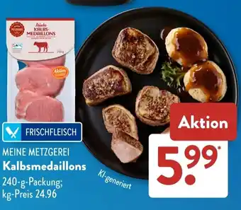 Aldi Süd MEINE METZGEREI Kalbsmedaillons Angebot