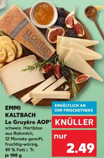 Kaufland EMMI KALTBACH Le Gruyère AOP Angebot
