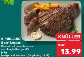Kaufland K-PURLAND Beef Brisket Angebot