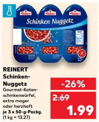 Kaufland REINERT Schinken Nuggetz Angebot