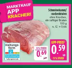Marktkauf Schweinekamm/-nackenbraten Angebot