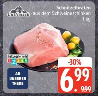 Edeka Schnitzelbraten aus dem Schweineschinken Angebot