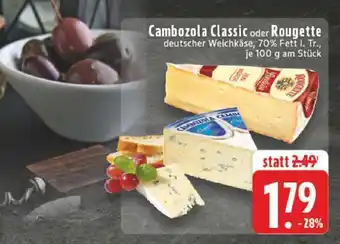 Edeka Cambozola Classic oder Rougette Angebot