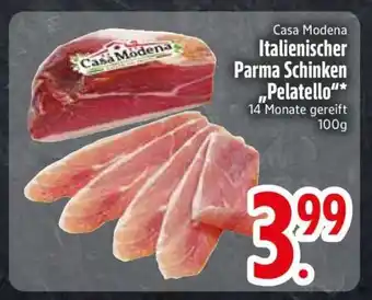 Edeka Casa Modena Italienischer Parma Schinken 'Pelatello' Angebot