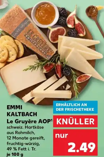 Kaufland EMMI KALTBACH Le Gruyère AOP Angebot