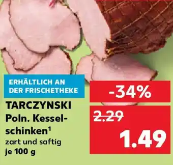 Kaufland TARCZYNSKI Poln. Kesselschinken Angebot