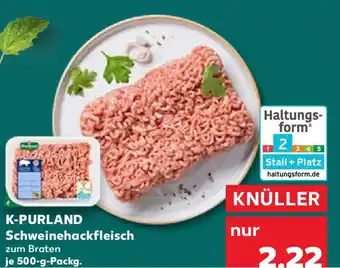 Kaufland K-PURLAND Schweinehackfleisch Angebot