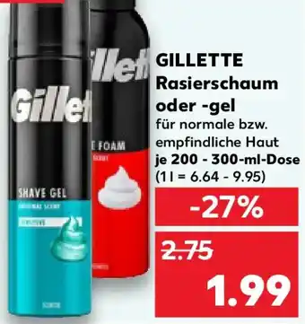 Kaufland GILLETTE Rasierschaum oder -gel Angebot