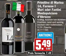 HIT Primitivo di Marina 14, Farnese I Muri oder Fantini Montepulciano d'Abruzzo Angebot