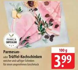 Famila Nord Ost Parmesan- oder Trüffel-Kochschinken Angebot