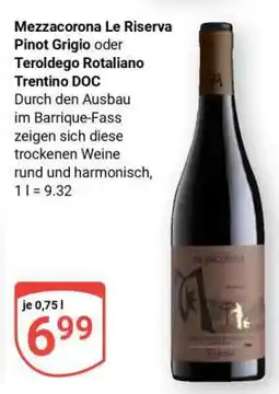 Globus Mezzacorona Le Riserva Pinot Grigio oder Teroldego Rotaliano Trentino DOC Angebot