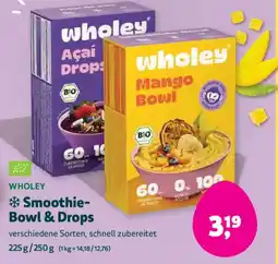 Biomarkt WHOLEY Smoothie- Bowl & Drops Angebot