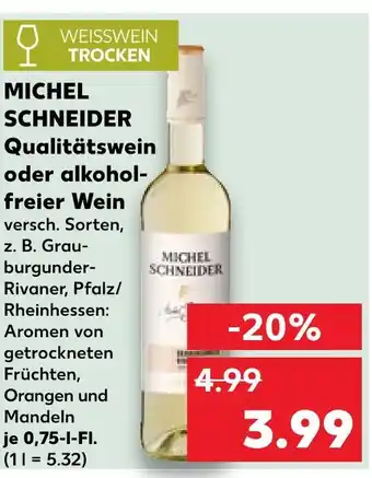 Kaufland Michel schneider qualitätswein oder alkoholfreier wein Angebot