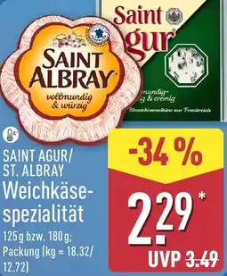 Aldi Nord SAINT AGUR/ ST. ALBRAY Weichkäsespezialität Angebot