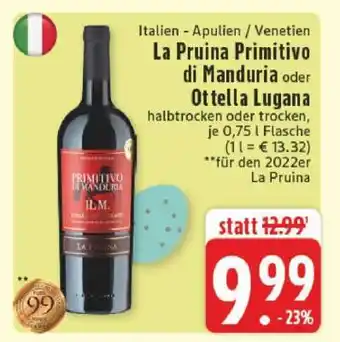 Edeka La Pruina Primitivo di Manduria oder Ottella Lugana Angebot