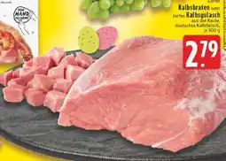 Edeka Kalbsbraten oder zartes Kalbsgulasch Angebot