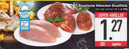 Edeka Bayerische Hähnchen-Brustfilets Angebot