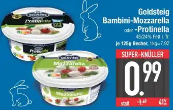 E-Center Goldsteig Bambini-Mozzarella oder -Protinella Angebot