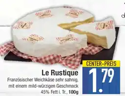 E-Center Le Rustique Französischer Weichkäse Angebot