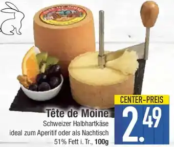 E-Center Tête de Moine Angebot