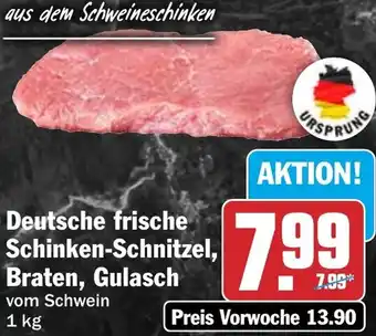 HIT Deutsche frische Schinken-Schnitzel, Braten, Gulasch Angebot