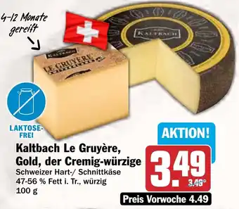 HIT Kaltbach Le Gruyère, Gold, der Cremig-würzige Angebot