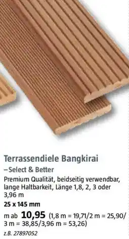Bauhaus Terrassendiele Bangkirai -Select & Better Angebot