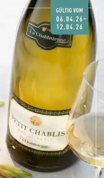 Galeria Markthalle Chablis La Chablisienne Petit Chablis Pas si Petit Angebot
