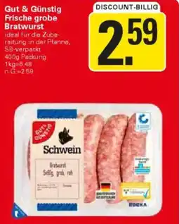 WEZ Gut & Günstig Frische grobe Bratwurst Angebot