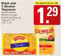 WEZ Birkel oder 3 Glocken Teigwaren Angebot