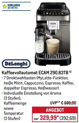 METRO DeLonghi Kaffeevollautomat ECAM 290.83TB Angebot