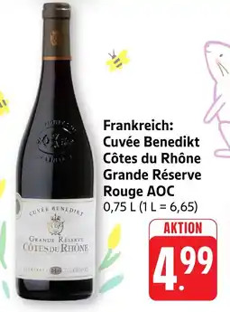 Edeka Neukauf Frankreich: Cuvée Benedikt Côtes du Rhône Grande Réserve Rouge AOC Angebot