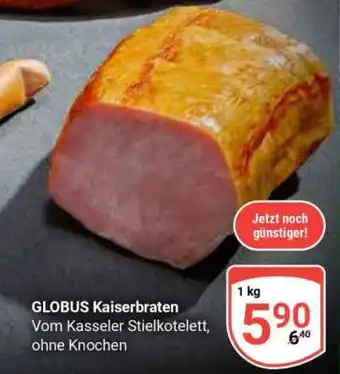 Globus GLOBUS Kaiserbraten Angebot
