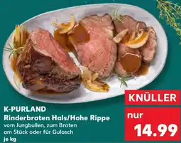 Kaufland K-PURLAND Rinderbraten Hals/Hohe Rippe Angebot