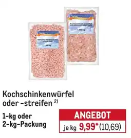 METRO Kochschinkenwürfel oder-streifen Angebot