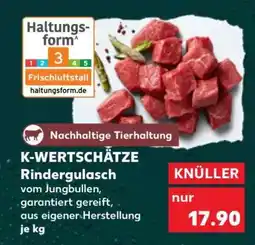 Kaufland K-WERTSCHÄTZE Rindergulasch Angebot