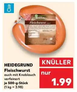 Kaufland HEIDEGRUND Fleischwurst Angebot