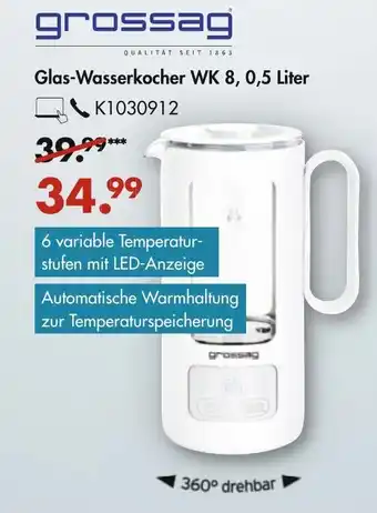 Galeria Grossag Glas Wasserkocher WK 8,0,5 Liter Angebot