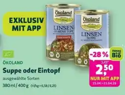Biomarkt ÖKOLAND Suppe oder Eintopf Angebot