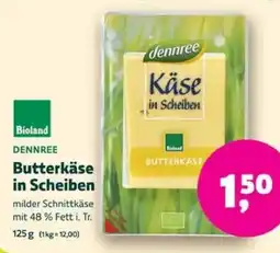 Biomarkt DENNREE Butterkäse in Scheiben Angebot