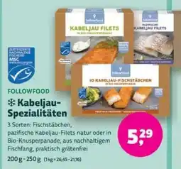 Biomarkt FOLLOWFOOD Kabeljau- Spezialitäten Angebot