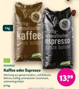 Biomarkt DENNREE Kaffee oder Espresso Angebot