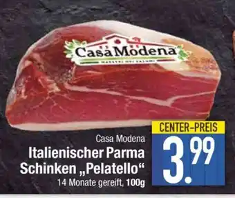 Edeka Casa Modena Italienischer Parma Schinken 'Pelatello' Angebot