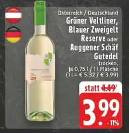 Edeka Grüner Veltliner, Blauer Zweigelt Reserve oder Auggener Schäf Gutedel Angebot