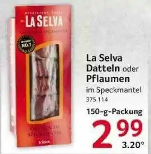 Selgros La Selva Datteln Oder Pflaumen Angebot