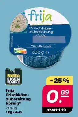 NETTO frija Frischkäsezubereitung körnig Angebot